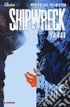 Shipwreck. Vol. 1: Naufragio libro