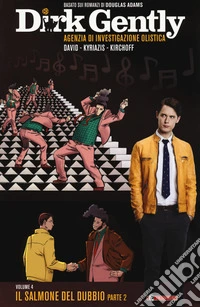 Il salmone del dubbio, parte 2. Dirk Gently. Vol. 4