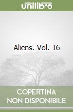 Aliens. Vol. 16 libro