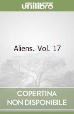 Aliens. Vol. 17 libro