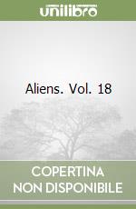Aliens. Vol. 18 libro