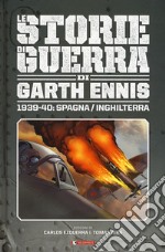 Storie di guerra. Vol. 1: 1939-40: Spagna/Inghilterra libro