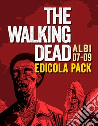 The walking dead. Vol. 7-9 libro