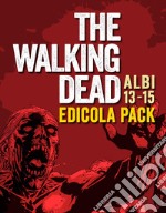 The walking dead. Vol. 13-15 libro