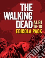 The walking dead. Vol. 16-18 libro