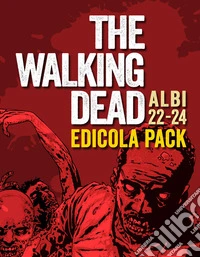 The walking dead. Vol. 22-24