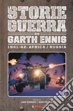 Storie di guerra. Vol. 2: 1941-42: Africa/Russia libro