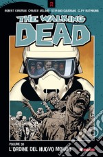 The walking dead. Vol. 30: L' ordine del nuovo mondo libro