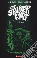 The spider king. Il re ragno libro