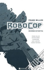 Robocop. Ediz. definitiva libro