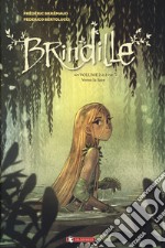 Brindille. Vol. 2: Verso la luce libro