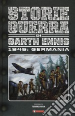 Storie di guerra. Vol. 5: 1945: Germania libro