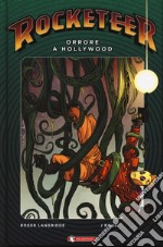 Orrore a Hollywood. Rocketeer libro