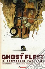 The ghost fleet. Il convoglio fantasma libro