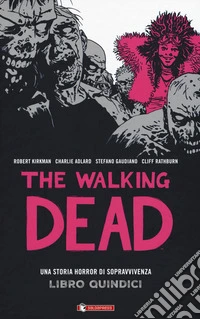 The walking dead. Vol. 15
