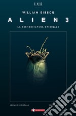 Alien 3. La sceneggiatura originale