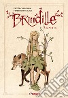 Brindille. Omnibus libro di Brrémaud Frédéric