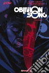 Oblivion song. Vol. 4 libro di Kirkman Robert De Felici Lorenzo