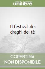 Il festival dei draghi del tè libro