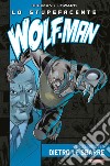 Lo stupefacente Wolf-Man. Vol. 3: Dietro le sbarre libro di Kirkman Robert