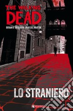 Lo straniero. The walking dead libro