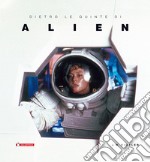 Dietro le quinte di «Alien»