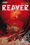 Reaver. Vol. 2: Ai confini del mondo libro di Jordan Justin