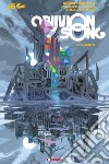 Oblivion song. Vol. 5 libro di Kirkman Robert De Felici Lorenzo