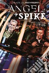 Angel + Spike. Vol. 3: Tutti i miei demoni libro