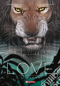 Il leone. Love libro