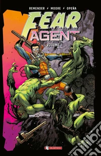 Fear agent. Vol. 1