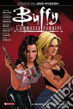 Buffy. L'ammazzavampiri. Vol. 6: Il segreto della cacciatrice libro