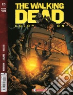 The walking dead color edition. Vol. 15 libro