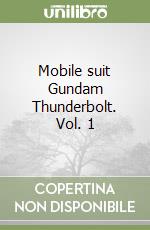 Mobile suit Gundam Thunderbolt. Vol. 1 libro