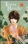 Teen bride. Vol. 2 libro di Minami Kanan