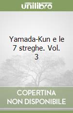 Yamada-Kun e le 7 streghe. Vol. 3 libro