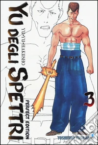 Yu degli spettri. Perfect edition. Vol. 3 libro