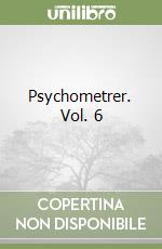 Psychometrer. Vol. 6