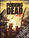 The porking dead. Zannablù libro