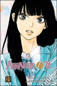 Arrivare a te. Vol. 21