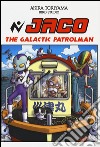 Jaco the galactic patrol man. Con gadget libro