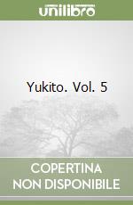 Yukito. Vol. 5 libro