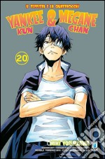 Yankee-Kun & Megane-Chan il teppista e la quattrocchi. Vol. 20 libro