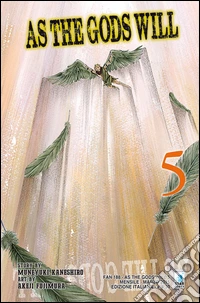 As the gods will. Vol. 5 libro