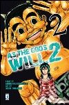 As the gods will 2. Vol. 2 libro