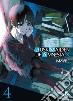 Dusk maiden of amnesia. Vol. 4 libro