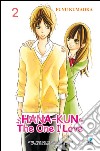 Hana-Kun, the one I love. Ediz. italiana. Vol. 2 libro di Kumaoka Fuyu