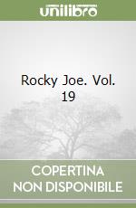 Rocky Joe. Vol. 19 libro