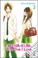 Hana-Kun, the one I love. Ediz. italiana. Vol. 3 libro