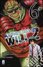 As the gods will 2. Vol. 6 libro